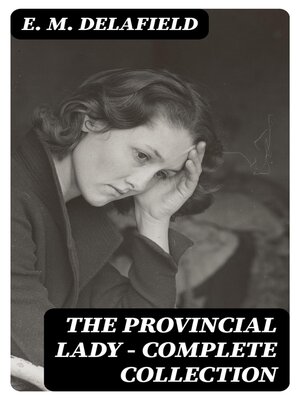 cover image of The Provincial Lady--Complete Collection
